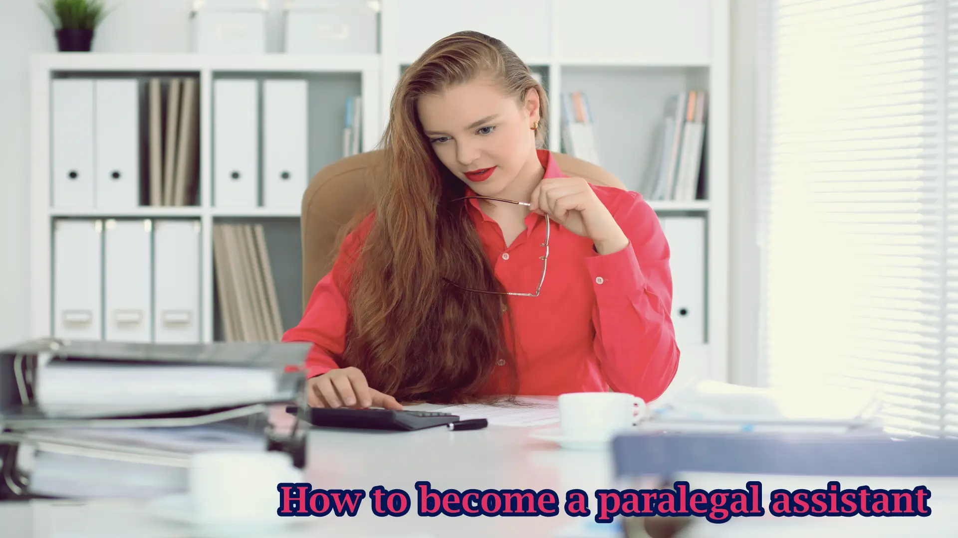 to become a paralegal assistant